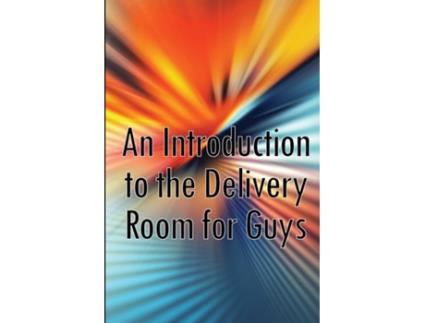 Livro An Introduction to the Delivery Room for Guys Expecting Dad, Guys Guide To The Delivery Room de Barbara Shaddow (Inglês)