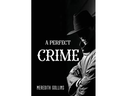 Livro A Perfect Crime De Meredith Gollins (inglês)