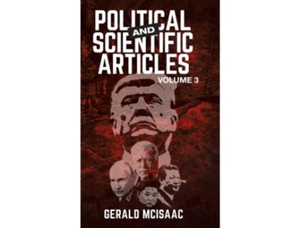 Livro Political And Scientific Articles, Volume 3 De Gerald Mcisaac (inglês)