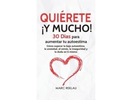 Livro Quierete ¡y Mucho! De Marc Reklau (espanhol)