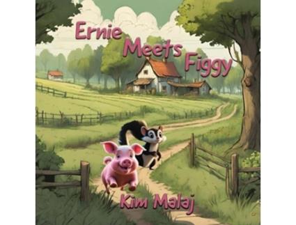 Livro Ernie Meets Figgy de Kim Malaj (Inglês)