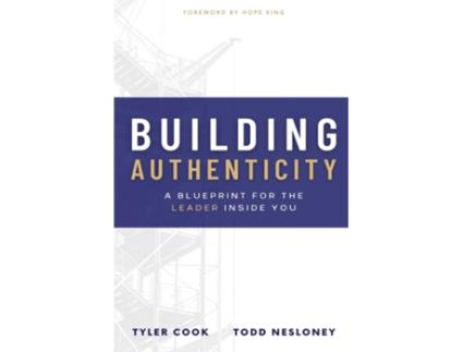 Livro Building Authenticity de Tyler Cook e Todd Nesloney (Inglês)