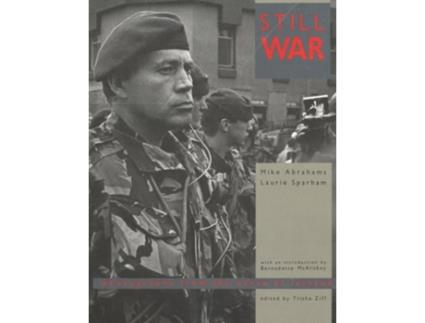 Livro Still War Photographs from the North of Ireland de Mike Abrahams e Laurie Sparham (Inglês)