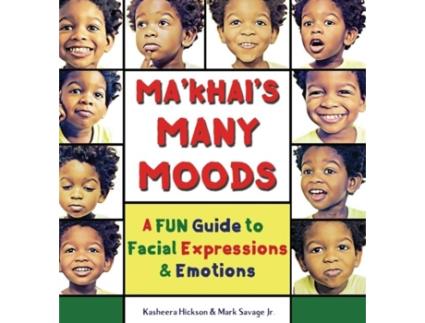 Livro Makhais Many Moods A Fun Guide To Facial Expressions And Emotions De Kasheera Hickson (inglês)