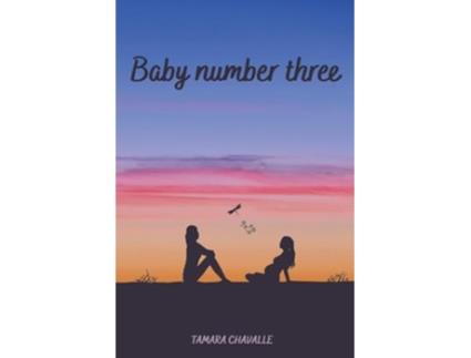 Livro Baby Number Three de Tamara Chavalle (Inglês)