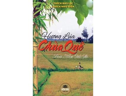 Livro Huong Lúa Chùa Quê B?n In Màu, Bìa C?ng De Thích Nhu Ði?n E Thích B?o L?c (vietnamita - Capa Dura)