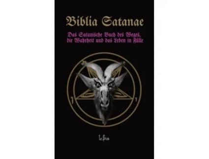 Livro Biblia Satanae Das Satanische Buch des Weges, die Wahrheit und das Leben in Fülle de LCF NS (Inglês)