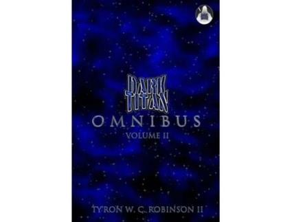 Livro Dark Titan Universe Omnibus Volume 2 De Ty'ron W C Robinson Ii (inglês)