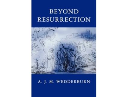 Livro Beyond Resurrection de A J M Wedderburn (Inglês)