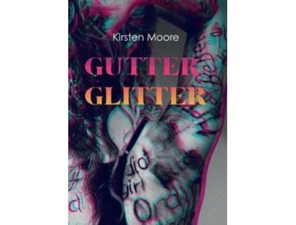 Livro Gutter Glitter de Kirsten VC Moore (Inglês)