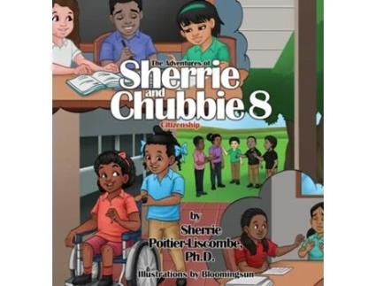 Livro The Adventures of Sherrie and Chubbie 8 Citizenship de Sherrie E Poitier-Liscombe (Inglês)