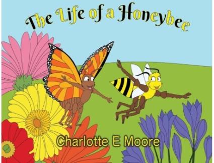 Livro The Life Of A Honeybee De Charlotte Moore (inglês)