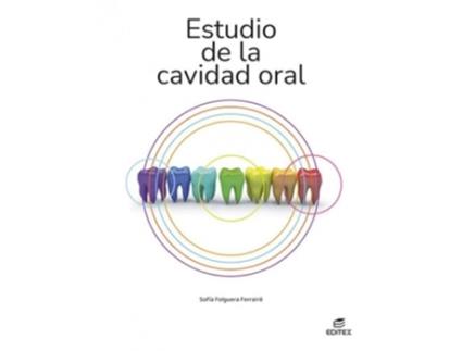 Livro Estudio De La Cavidad Oral 2023 Da Editorial Editex De Sofía Folguera Ferrairó (espanhol)