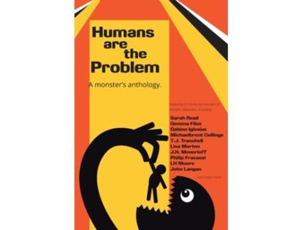 Livro Humans are the Problem A Monsters Anthology de Willow Becker, Sarah Read et al. (Inglês)