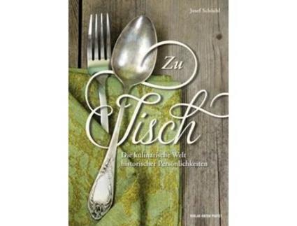 Livro Zu Tisch De Josef Schochl (alemão)