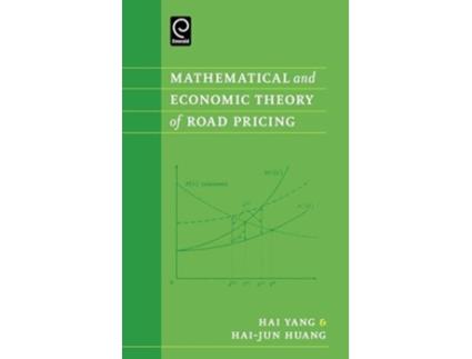 Livro Mathematical And Economic Theory Of Road Pricing De Hai-jun Huang (inglês)