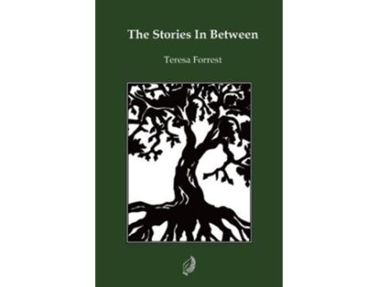 Livro The Stories In Between De Teresa Forrest (inglês)