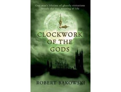 Livro Clockwork Of The Gods De Robert Bakowski (inglês)