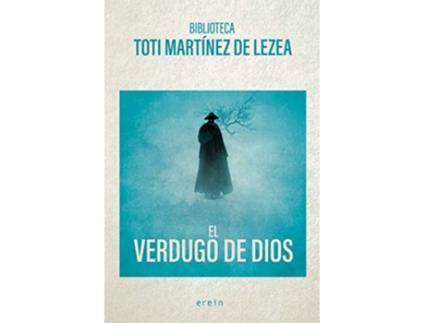 Livro El Verdugo De Dios Da Editorial Erein Editorial De Toti Martínez De Lezea (inglês)
