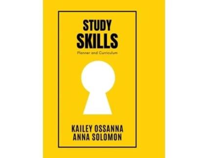 Livro Study Skills Planner and Curriculum de Anna Solomon e Kailey Ossanna (Inglês)