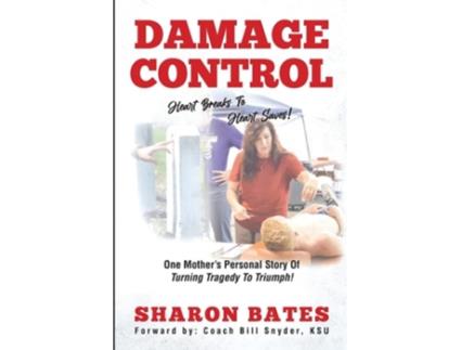 Livro Damage Control - Heart Breaks To Heart Saves! De Sharon Bates (inglês)