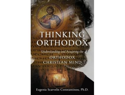 Livro Thinking Orthodox de Eugenia Scarvelis Constantinou (Inglês)