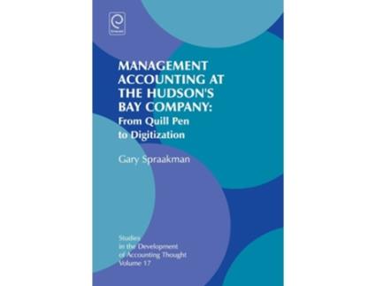 Livro Management Accounting At The Hudsons Bay Company De Gary Spraakman (inglês - Capa Dura)