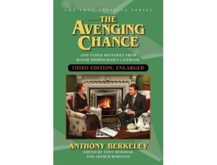 Livro The Avenging Chance and Even More Stories de Anthony Berkeley e Arthur Robinson (Inglês)