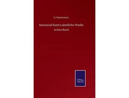 Livro Immanuel Kants Samtliche Werke De G Hartenstein (alemão - Capa Dura)