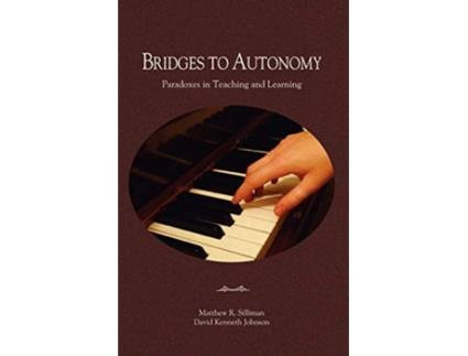 Livro Bridges to Autonomy de Matthew R Silliman e David Kenneth Johnson (Inglês)