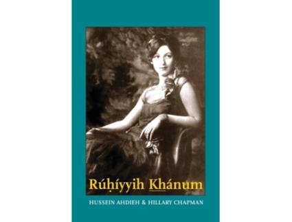 Livro Rúhíyyih Khánum de Hussein Ahdieh e Hillary Chapman (Inglês)