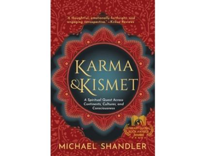 Livro Karma and Kismet A Spiritual Quest Across Continents, Cultures, and Consciousness de Michael Shandler (Inglês)