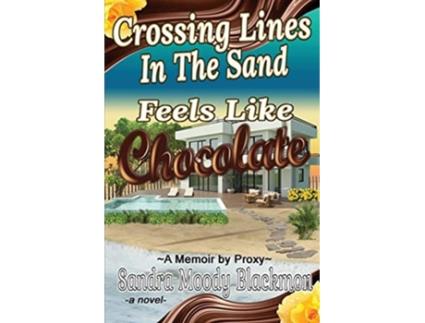Livro Crossing Lines In The Sand De Sandra Moody Blackmon (inglês)