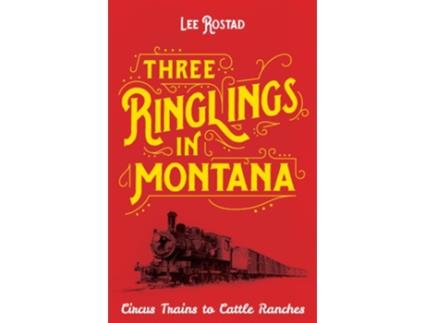 Livro Three Ringlings in Montana de Lee Rostad (Inglês)