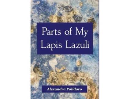 Livro Parts Of My Lapis Lazuli De Alexandra Polidoro (inglês)
