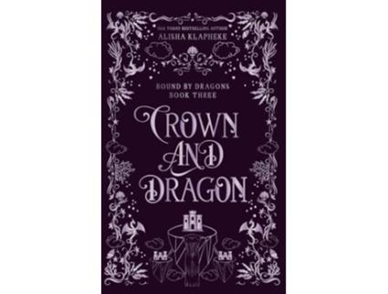 Livro Crown and Dragon de Alisha Klapheke (Inglês)