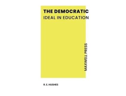 Livro The Democratic Ideal In Education De R E Hughes (inglês)