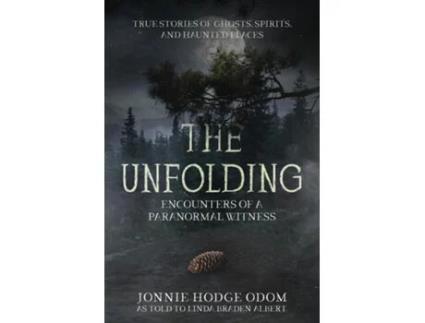 Livro The Unfolding Encounters of a Paranormal Witness de Jonnie Hodge Odom (Inglês)