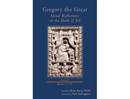 Livro Moral Reflections on the Book of Job, Volume 4 Books 17-22 de Gregory the Great (Inglês - Capa Dura)