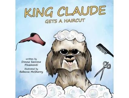 Livro King Claude Gets a Haircut de Donna S Pinamonti (Inglês)