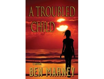 Livro A Troubled Child de Ben Marney (Inglês)