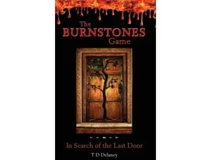 Livro The Burnstones Game In Search Of The Last Door De Td Delaney (inglês)