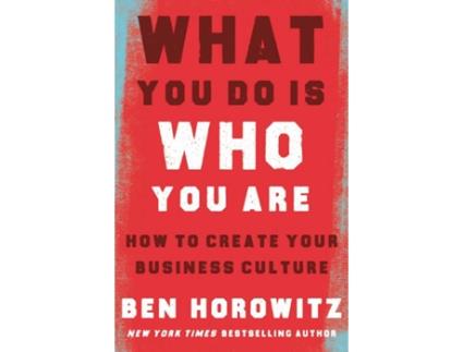 Livro What You Do Is Who You Are de Ben Horwitz (Inglês)