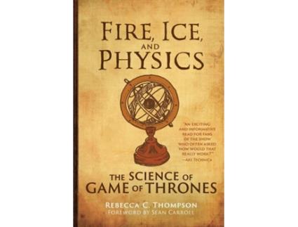 Livro Fire Ice And Physics de Rebecca C Thompson (Inglês)