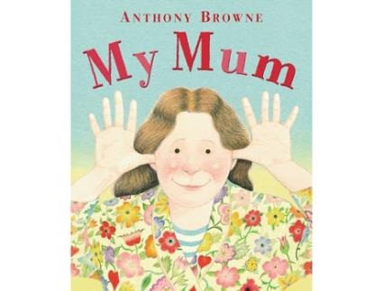 Livro My Mum de Anthony Browne (Inglês)