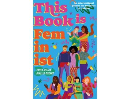 Livro This Book Is Feminist de Jamia Wilson (Inglês)