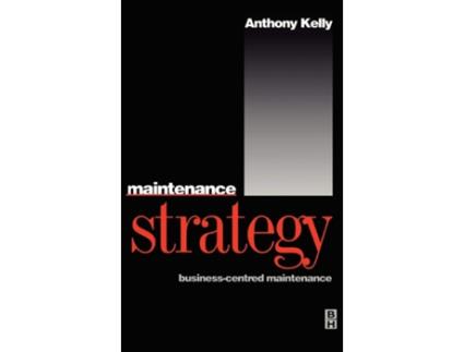 Livro Maintenance Strategy de Kelly (Inglés)