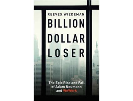 Livro Billion Dollar Loser de Reeves Wiedeman (Inglês)