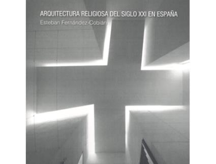 Livro Arquitectura Religiosa Del Siglo Xxi En España de Fernandez Cotan Esteban (Espanhol)