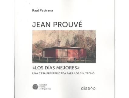 Livro Jean Prouve Los Dias Mejores de Pastrana Raul (Espanhol)